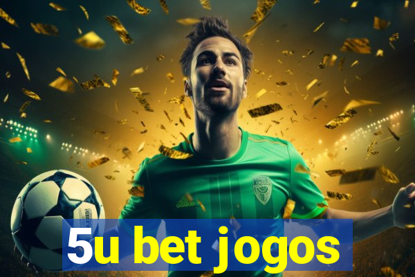 5u bet jogos